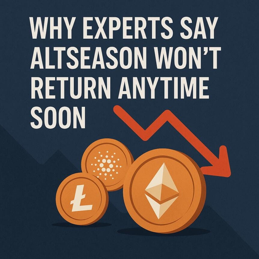 Why Experts Say Altseason Won't Return Anytime Soon