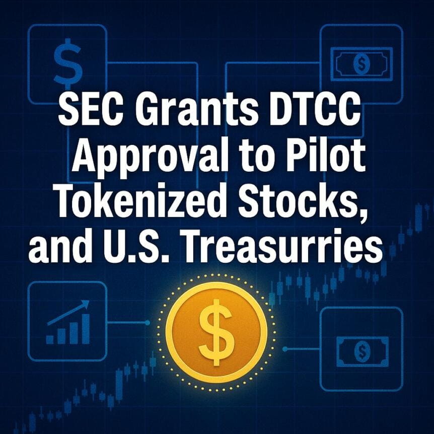 Sec Grants Dtcc Approval To Pilot Tokenized Stocks, Bonds, And U.s. Treasuries