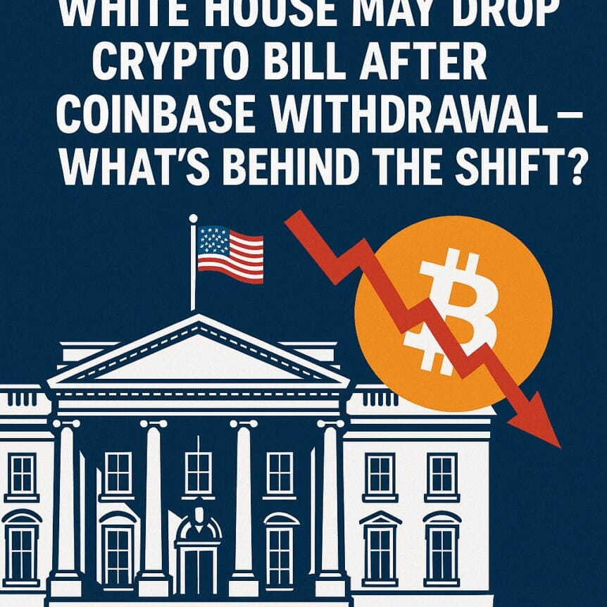 White House May Drop Crypto Bill After Coinbase Withdrawal — What's Behind The Shift?