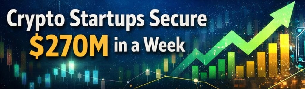 Crypto startups secured more than $270 million between February 23 and March 1