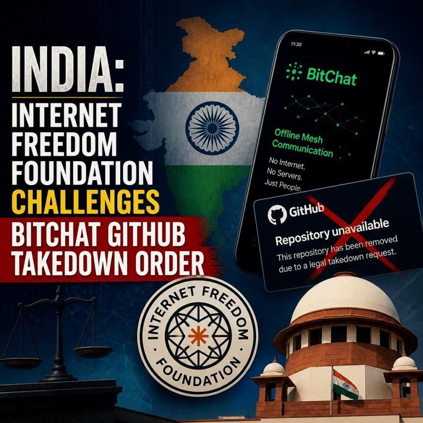 India: Internet Freedom Foundation Challenges Bitchat Github Takedown Order