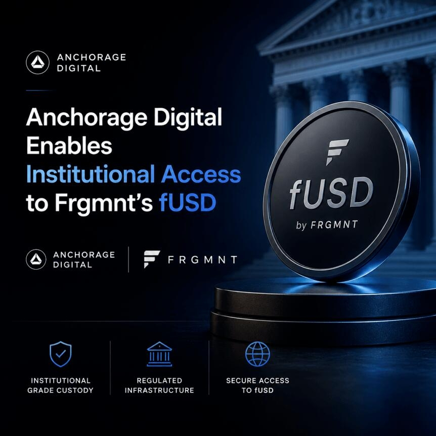Anchorage Digital Enables Institutional Access To Frgmnt’s Fusd