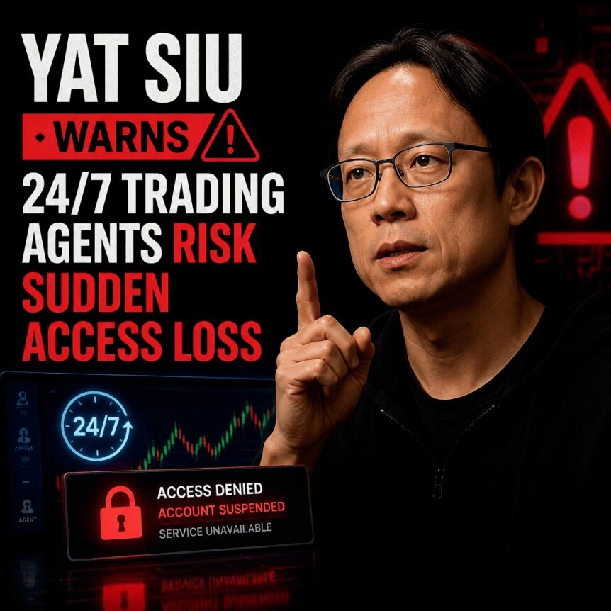 Yat Siu Warns: 24/7 Trading Agents Risk Sudden Access Loss