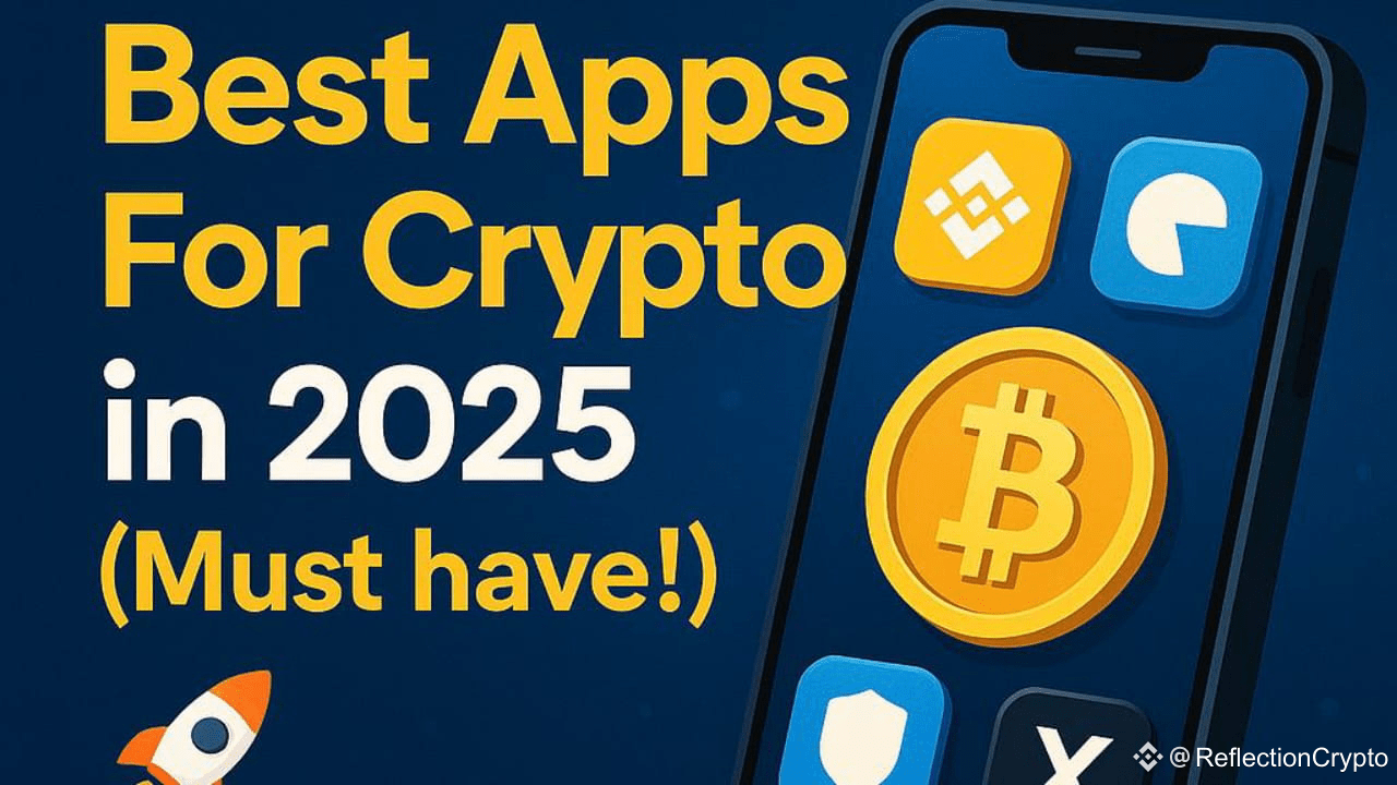 TOP 5 Best Apps For Crypto in 2025 (Must have!) | ReflectionCrypto على  Binance Square