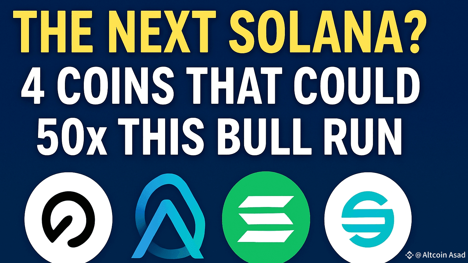 The Next Solana? 4 Coins That Could 50x This Bull Run | Altcoin Asad on  Binance Square