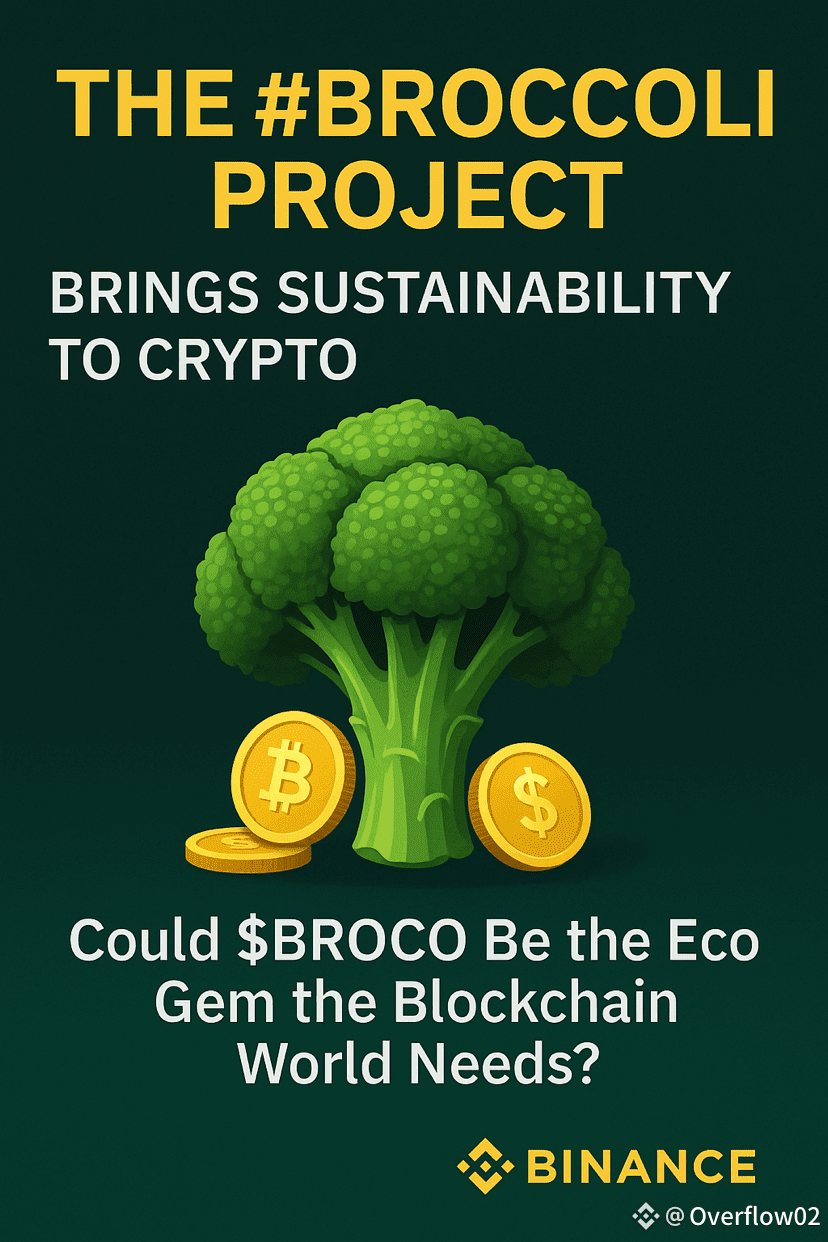 broccoli The #Broccoli project brings sustainability to cry | Overflow02 on  Binance Square