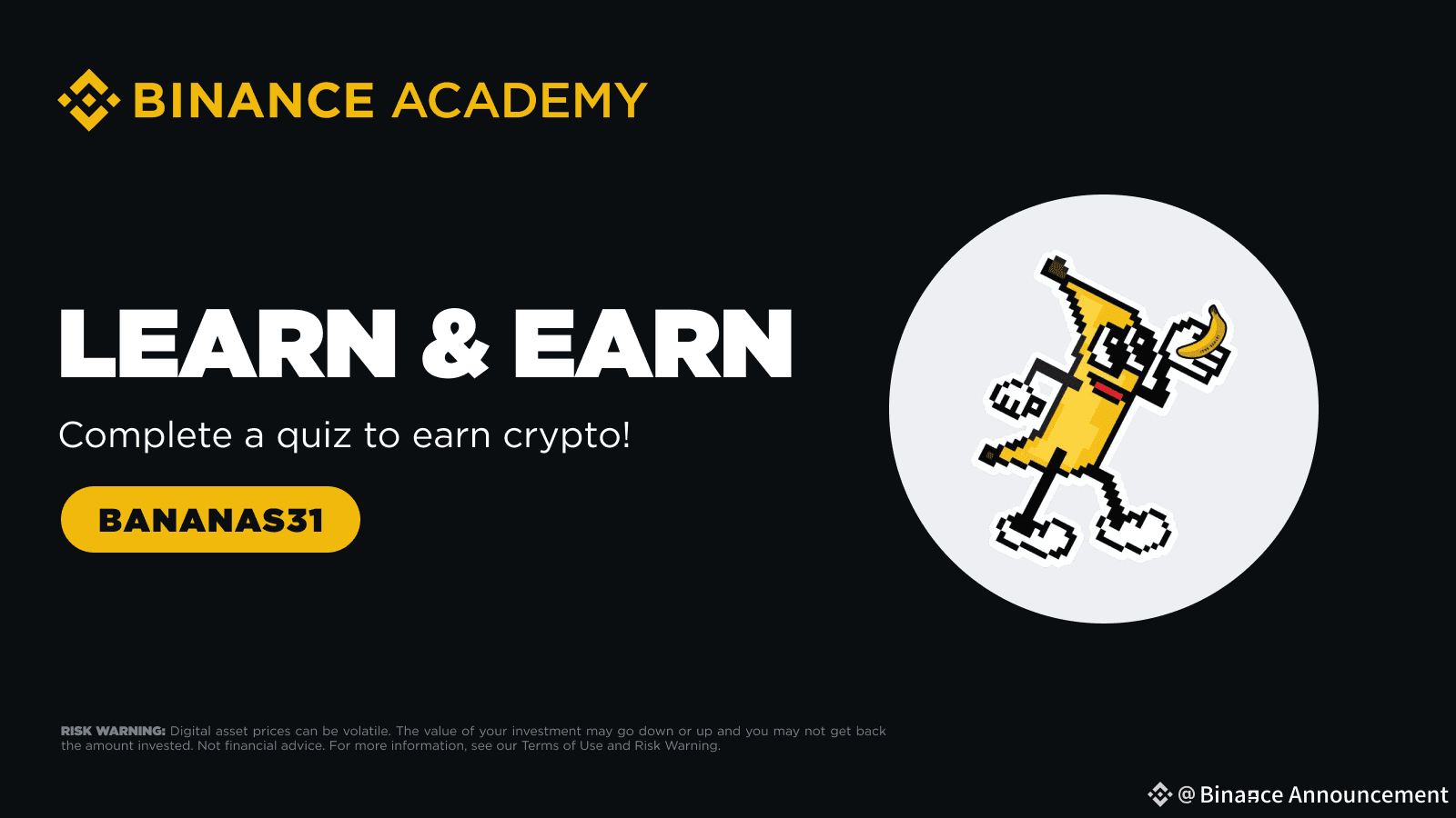 Learn & Earn: Complete the Quiz to Earn Banana For Scale (BANANAS31)  Rewards in Locked Products! (2025-05-15) | Binance Announcement on Binance  Square