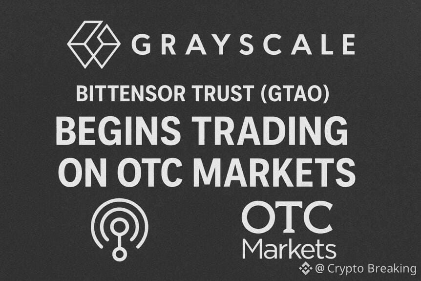 Grayscale® Bittensor Trust (Gtao) Begins Trading On Otc Markets And Is Now Sec Reporting