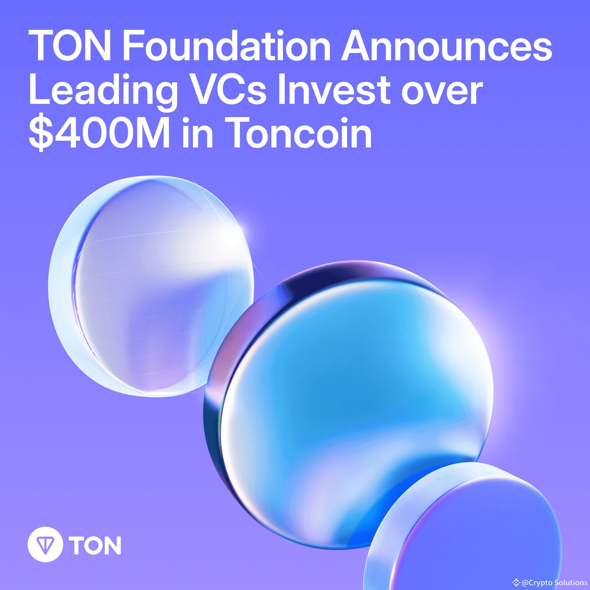 TON Foundation Announces $400M Investment in Toncoin by Leading U.S.-Based  Venture Capital Firms | Crypto Solutions on Binance Square