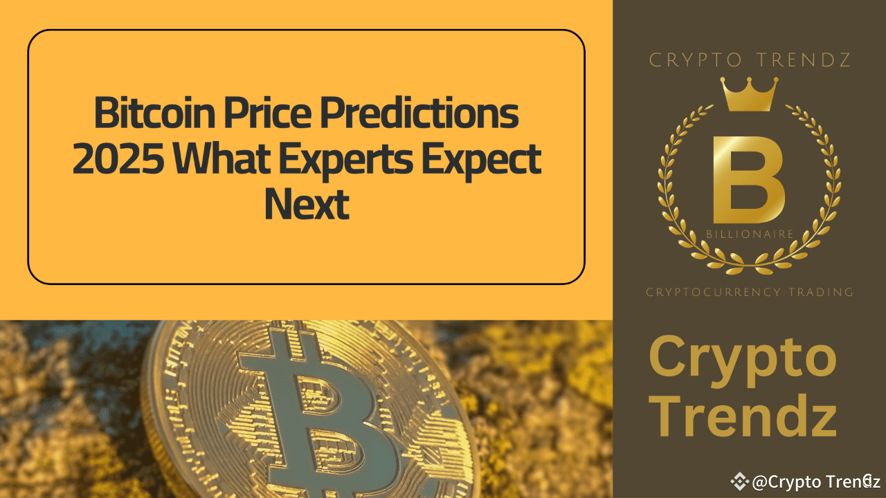 Bitcoin Price Predictions 2025 What Experts Expect Next | Crypto Trendz on  Binance Square