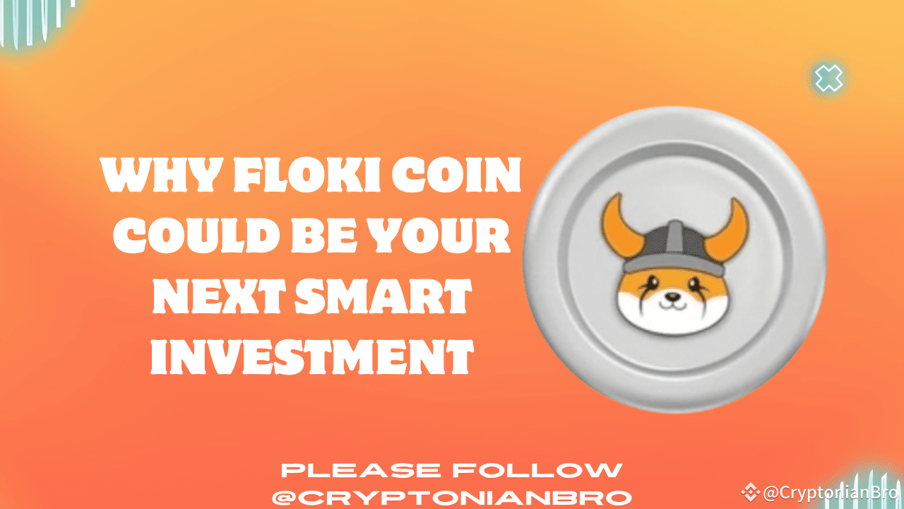 Why Floki Coin Could Be Your Next Smart Investment | CryptonianBro on  Binance Square