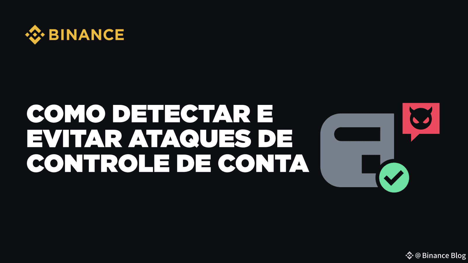 Stay Safe: how to detect and prevent account takeover attacks | Binance  Blog on Binance Square