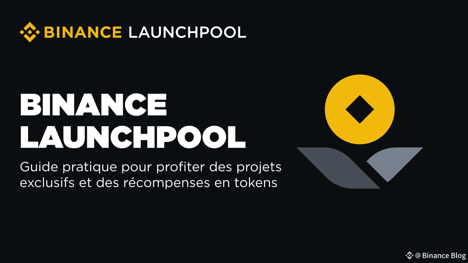 Guide pratique pour profiter des projets exclusifs et des récompenses en  tokens sur le Launchpool de Binance | Binance Blog on Binance Square