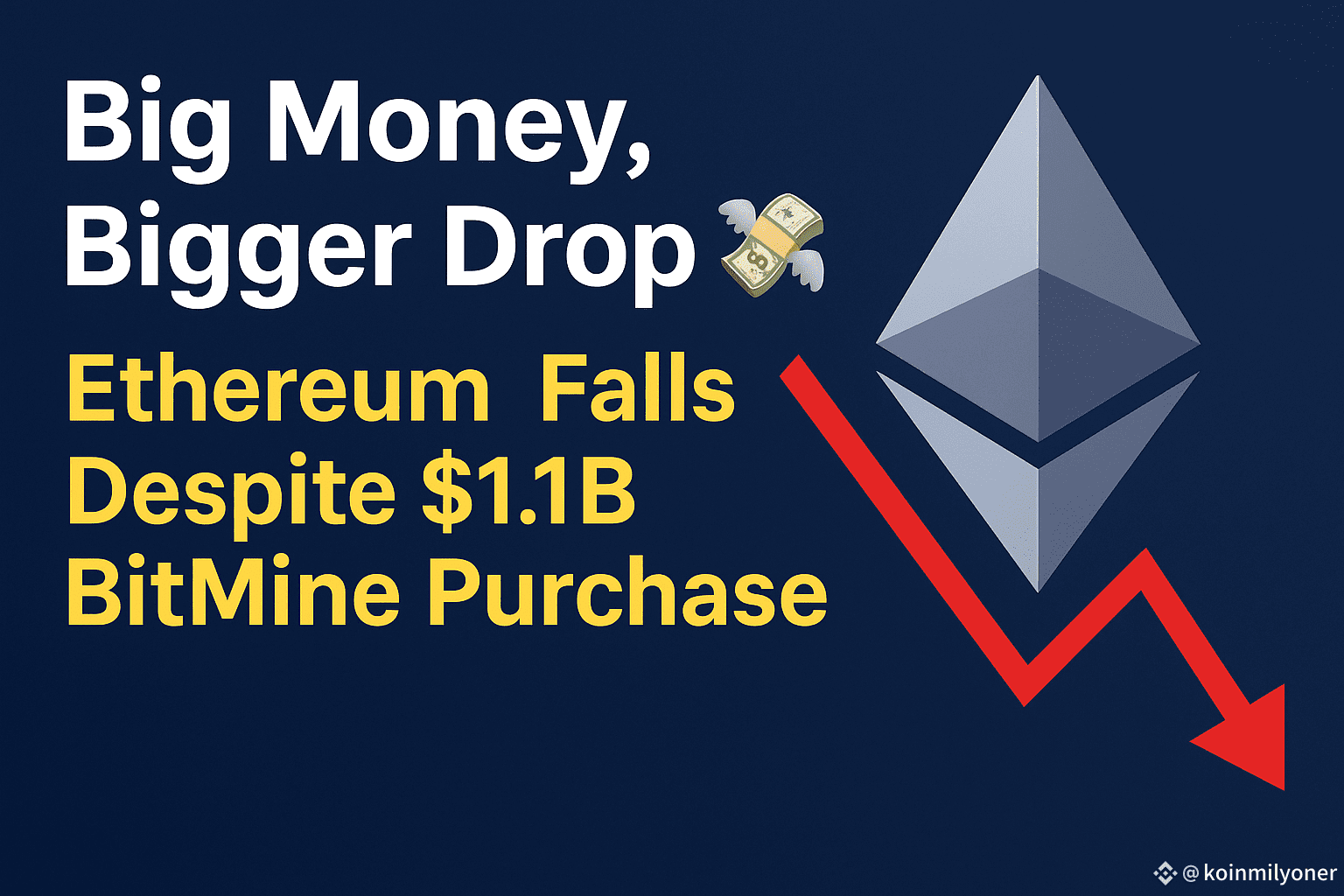 Big Money, Bigger Drop 💸 – Ethereum Falls Despite $1.1B | koinmilyoner on  Binance Square