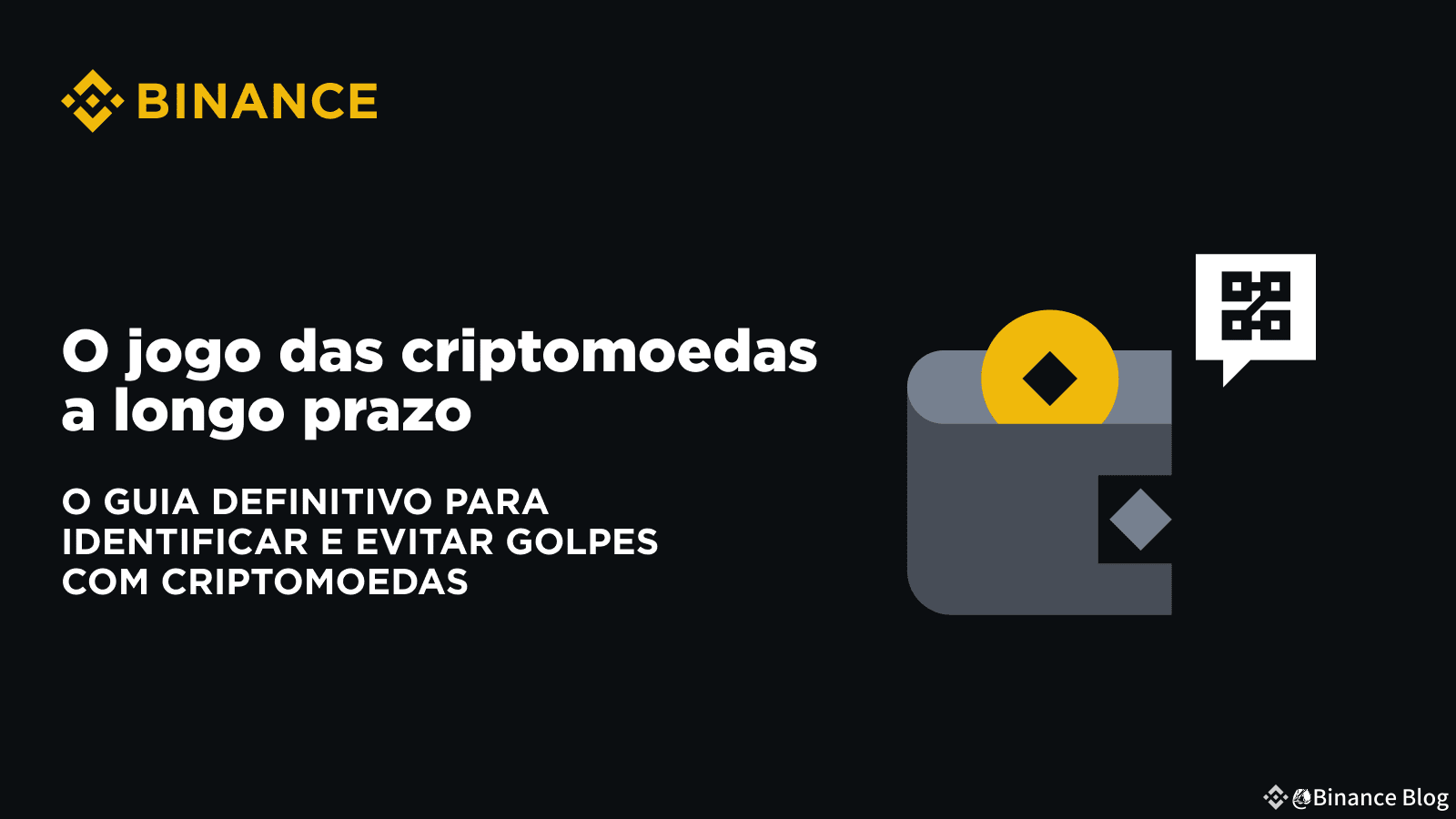 The Long Game of Cryptocurrency: The Ultimate Guide to Identifying and  Avoiding Cryptocurrency Scams | Binance Blog on Binance Square