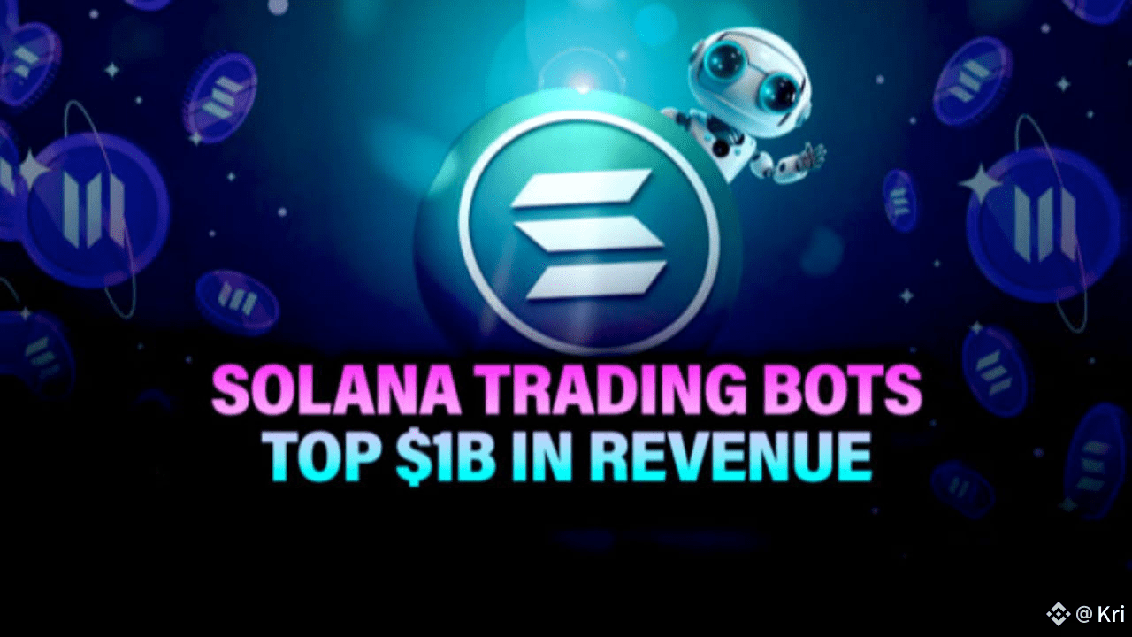 Solana Trading Bots Top $1B in Revenue | Kri on Binance Square