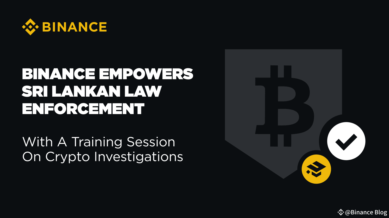 Binance Empowers Sri Lankan Law Enforcement with Cryptocurrency  Investigation Training | Binance Blog on Binance Square