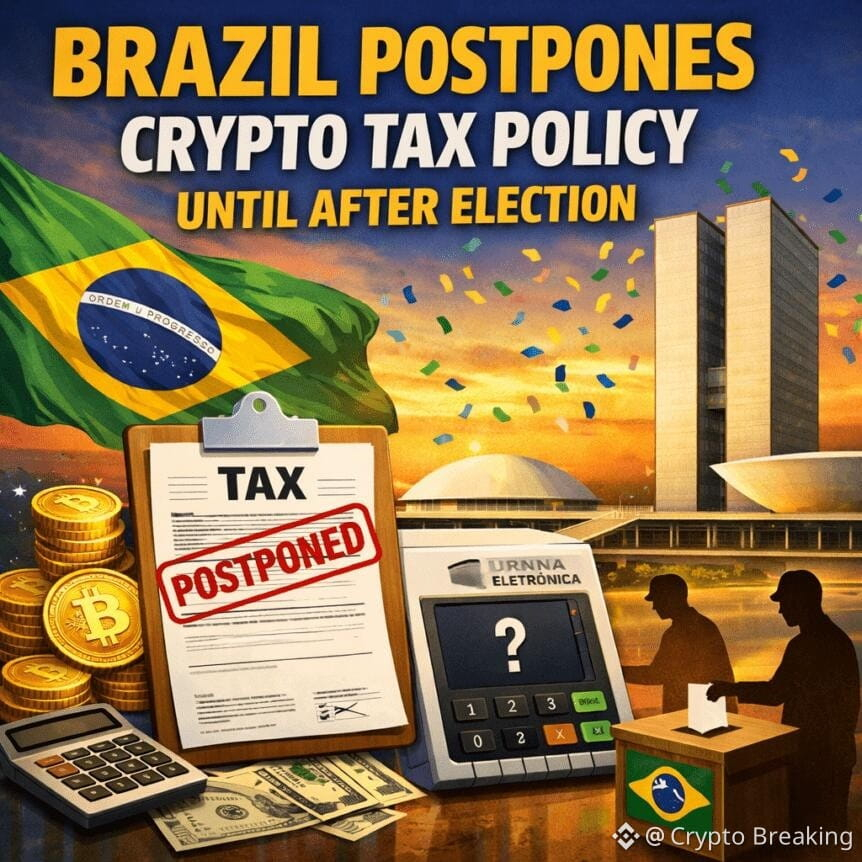 Brazil Postpones Crypto Tax Policy Until After Election