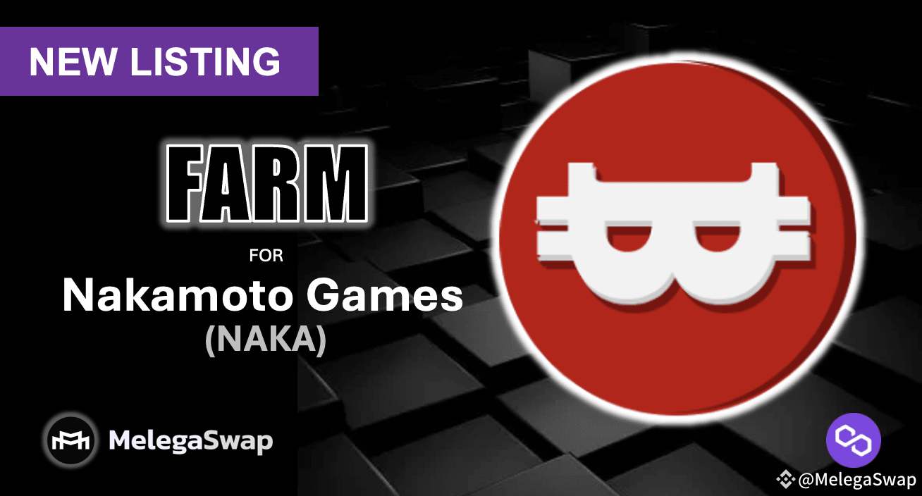 🔥HOT NEW LISTING🔥 💎Nakamoto Games (NAKA) Farm on Melega | MelegaSwap on  Binance Square