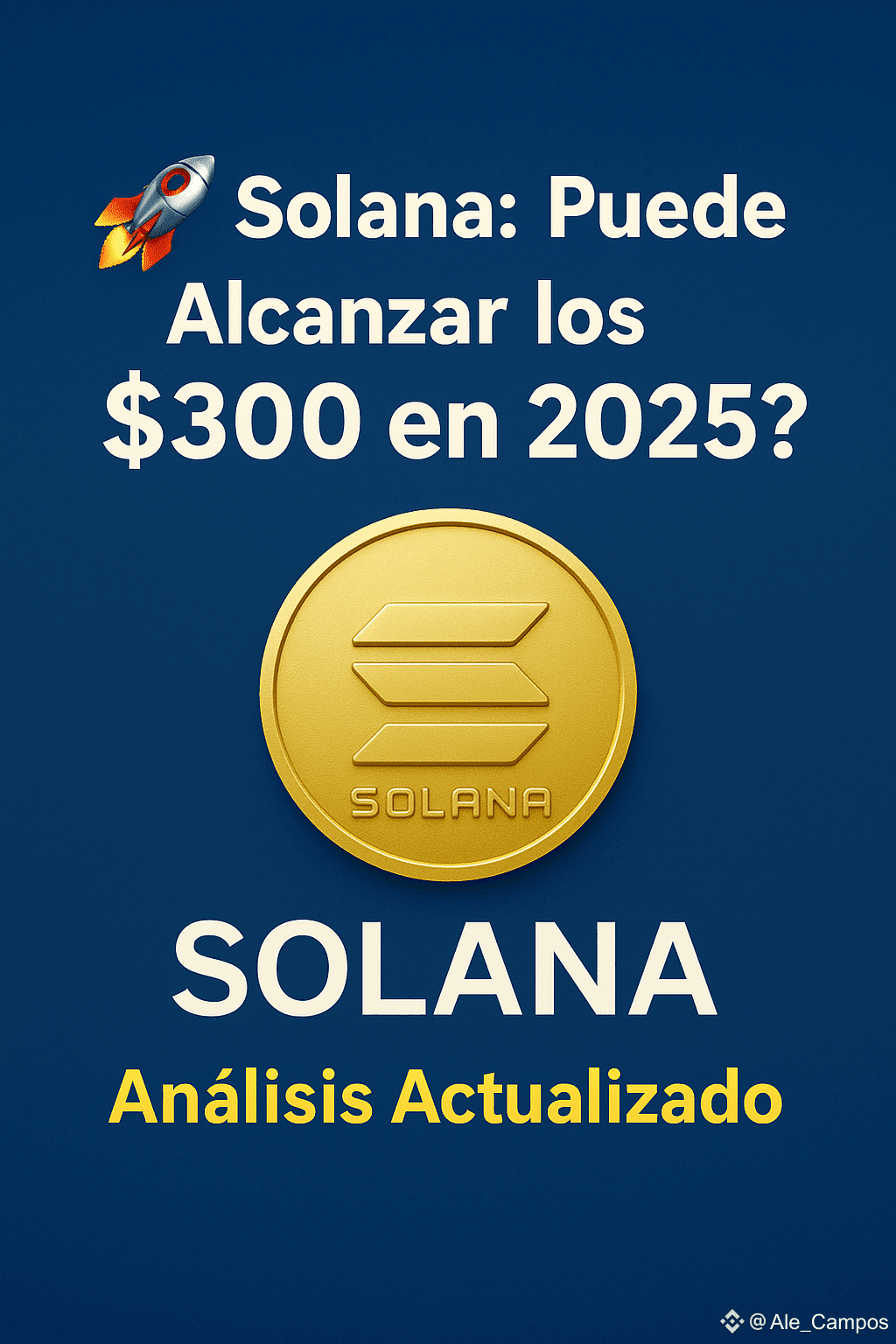 🚀 Solana: Can It Reach $300 in 2025? Updated Analysis | Ale_Campos on  Binance Square