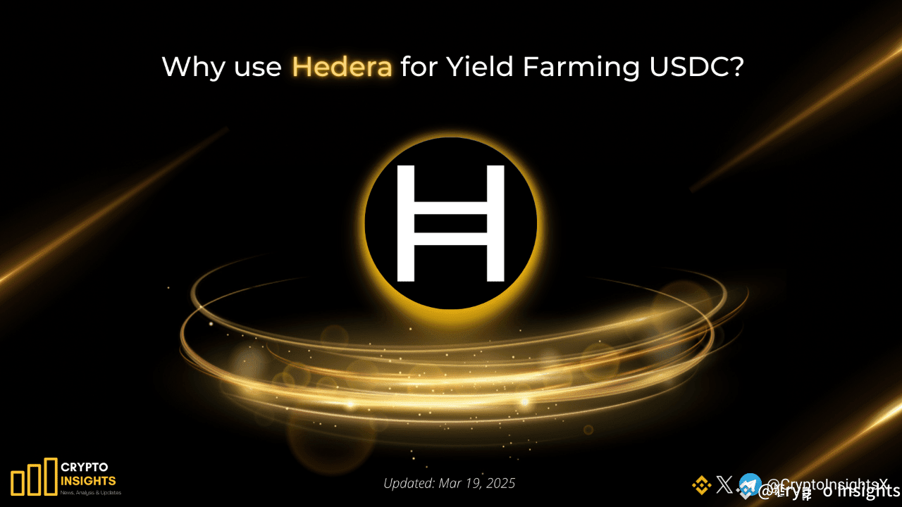 Why use Hedera for Yield Farming USDC? | Crypto Insights on Binance Square