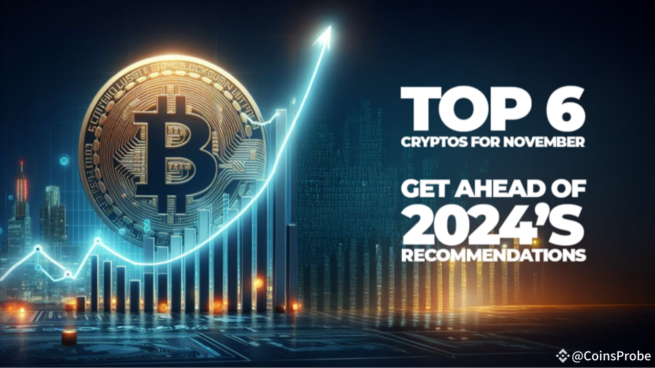 Best 6 Crypto to Buy for Long Term in November 2024 | CoinsProbe on Binance  Square
