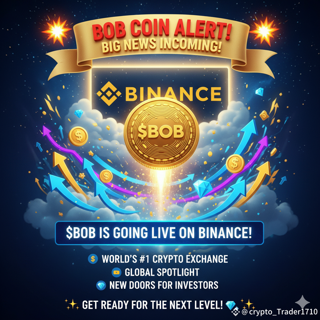 🚀💥 $BOB COIN ALERT! 💥🚀 📣 Big News Incoming! $BOB Coin | Crypto Trader  17 on Binance Square