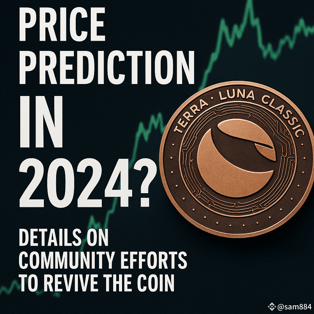 LUNC Coin Price Prediction 2024: Is a Comeback on the | sam884 on Binance  Square
