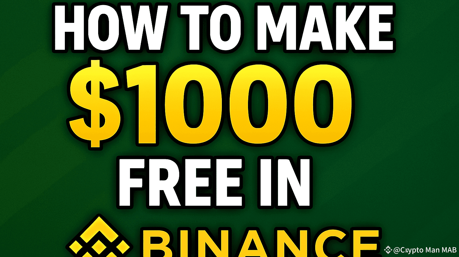 How to Make Your First $1000 Free in Binance | Crypto Man MAB on Binance  Square