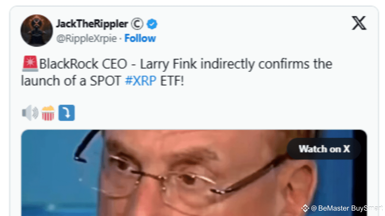 BlackRock CEO Indirectly Confirms Launch of a Spot XRP ETF | BeMaster  BuySmart on Binance Square