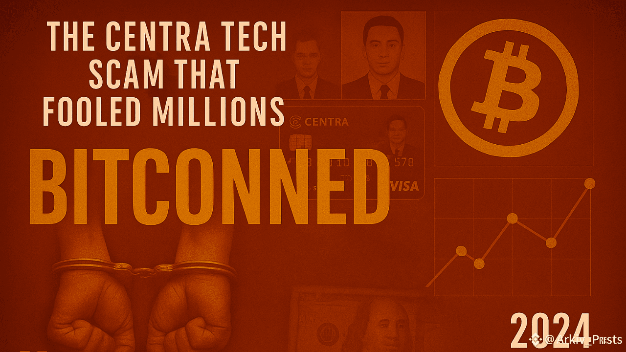 Bitconned (2024): The Centra Tech Scam That Fooled Millions (Part 1) |  Arkiv_Posts on Binance Square