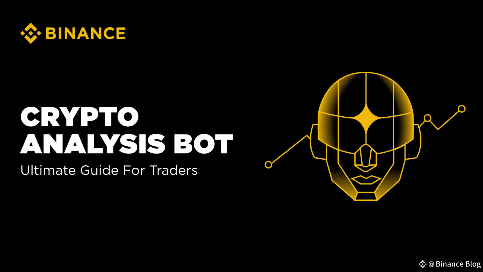How to Use Binance Crypto Analysis Bot: Ultimate Guide for Traders | Binance  Blog on Binance Square