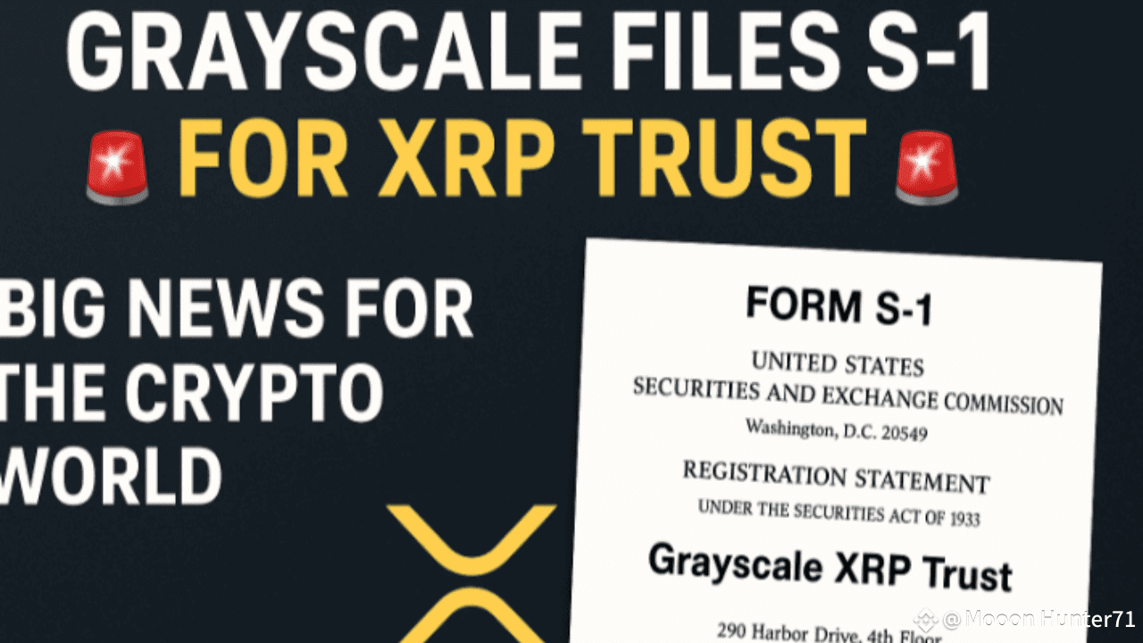 Big News for the Crypto World: Grayscale Files S-1 for XRP Trust! | Mooon  Hunter71 on Binance Square
