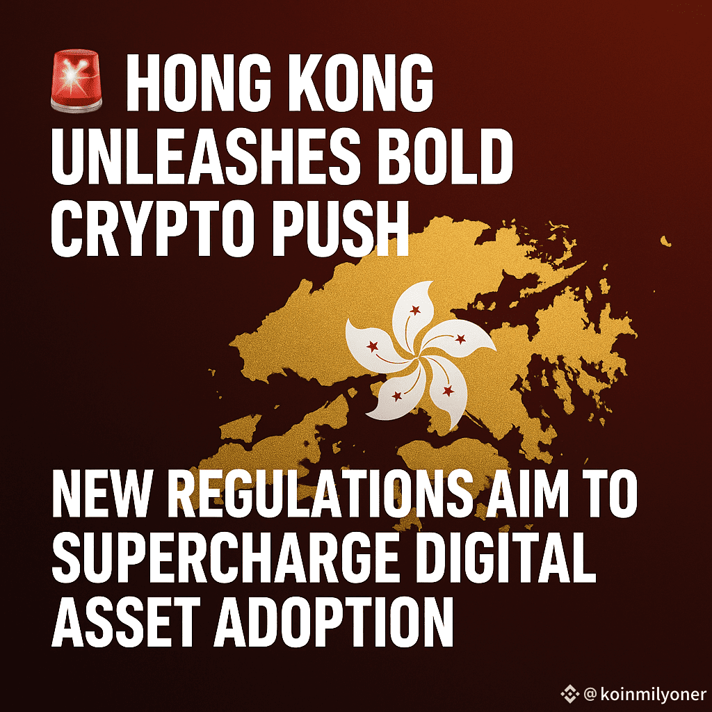 🚨 Hong Kong Unleashes Bold Crypto Push — New Regulations | koinmilyoner on  Binance Square