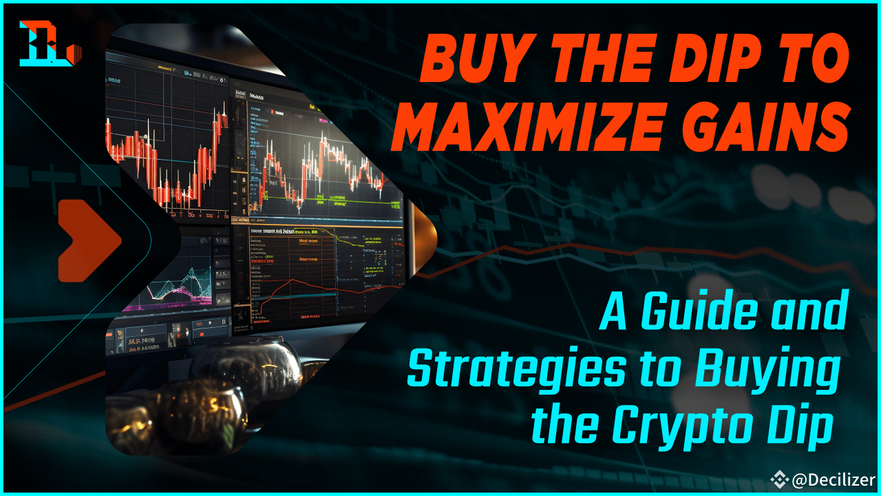 Unleashing the Crypto Potential: A Guide and Strategies to Buying the Crypto  Dip | Decilizer on Binance Square