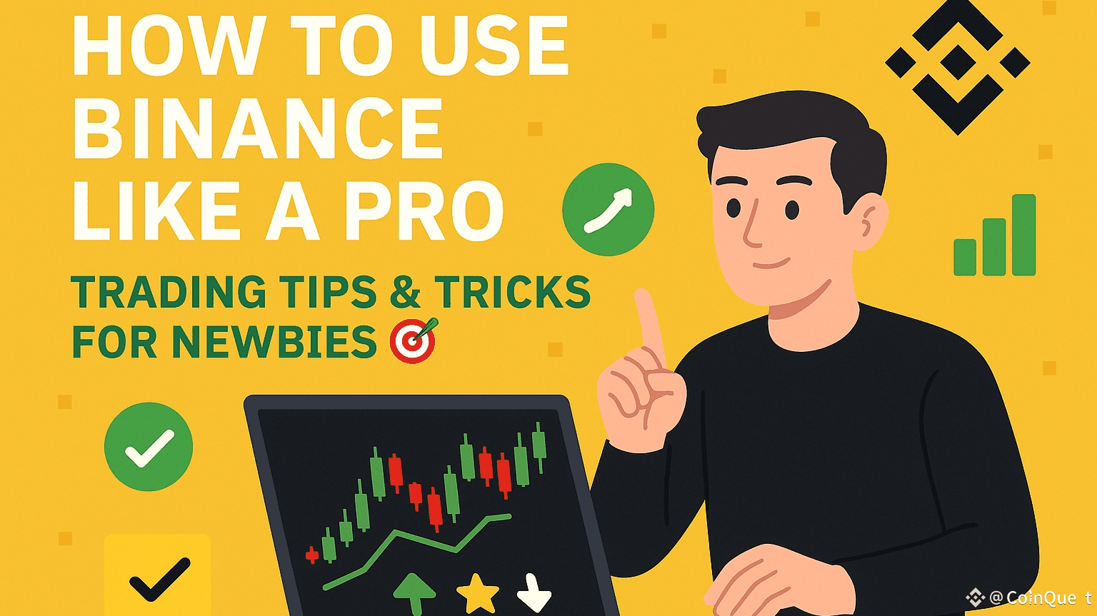 How to Use Binance Like a Pro Trading Tips & Tricks for Newbies 🎯 |  CoinQuest on Binance Square