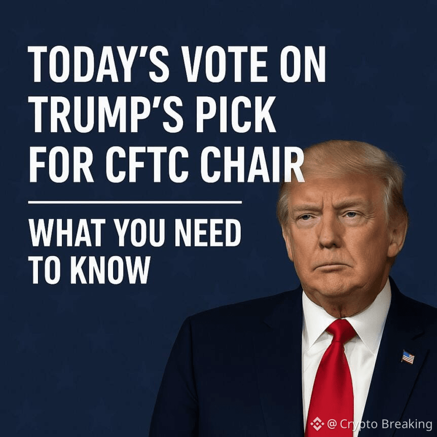 Today’s Vote On Trump’s Pick For Cftc Chair: What You Need To Know