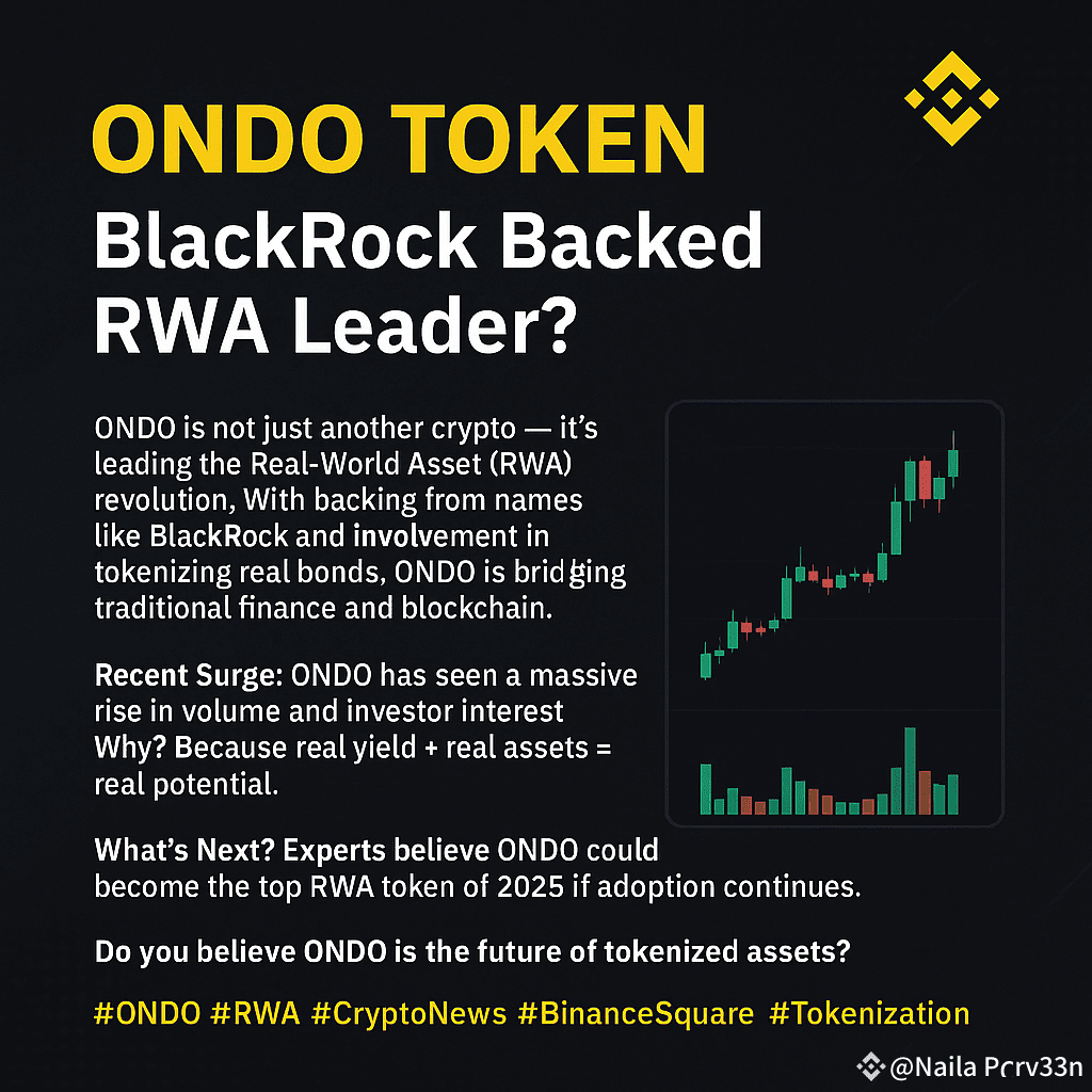 ONDO Token – BlackRock Backed RWA Leader? ONDO is not just | Naila Parv33n  on Binance Square