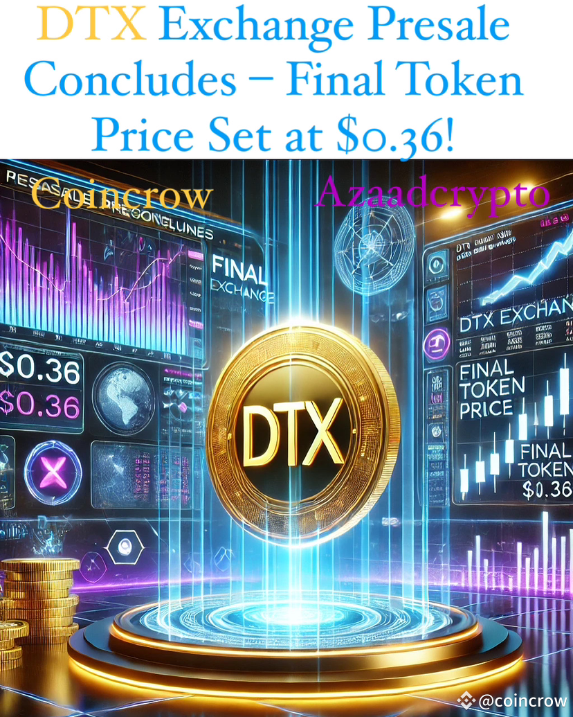 🚀 DTX Exchange Presale Concludes – Final Token Price Set at | coinmantra  on Binance Square