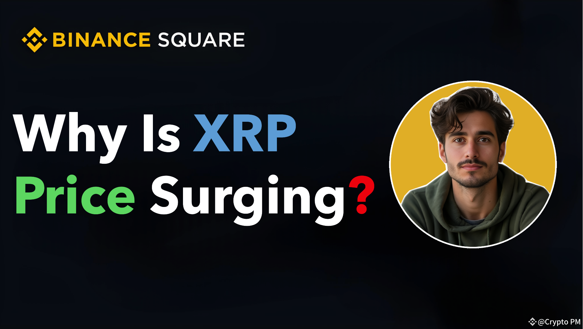 Why Is XRP Price Surging? 🚀 Latest News, Analysis, and Predictions |  Crypto PM on Binance Square