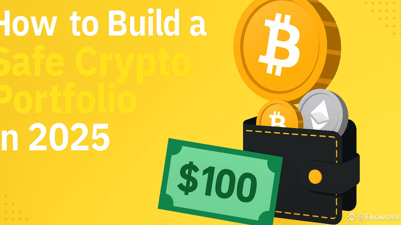 How to Build a Safe Crypto Portfolio in 2025 (Under $100) | Ekowreel على  Binance Square