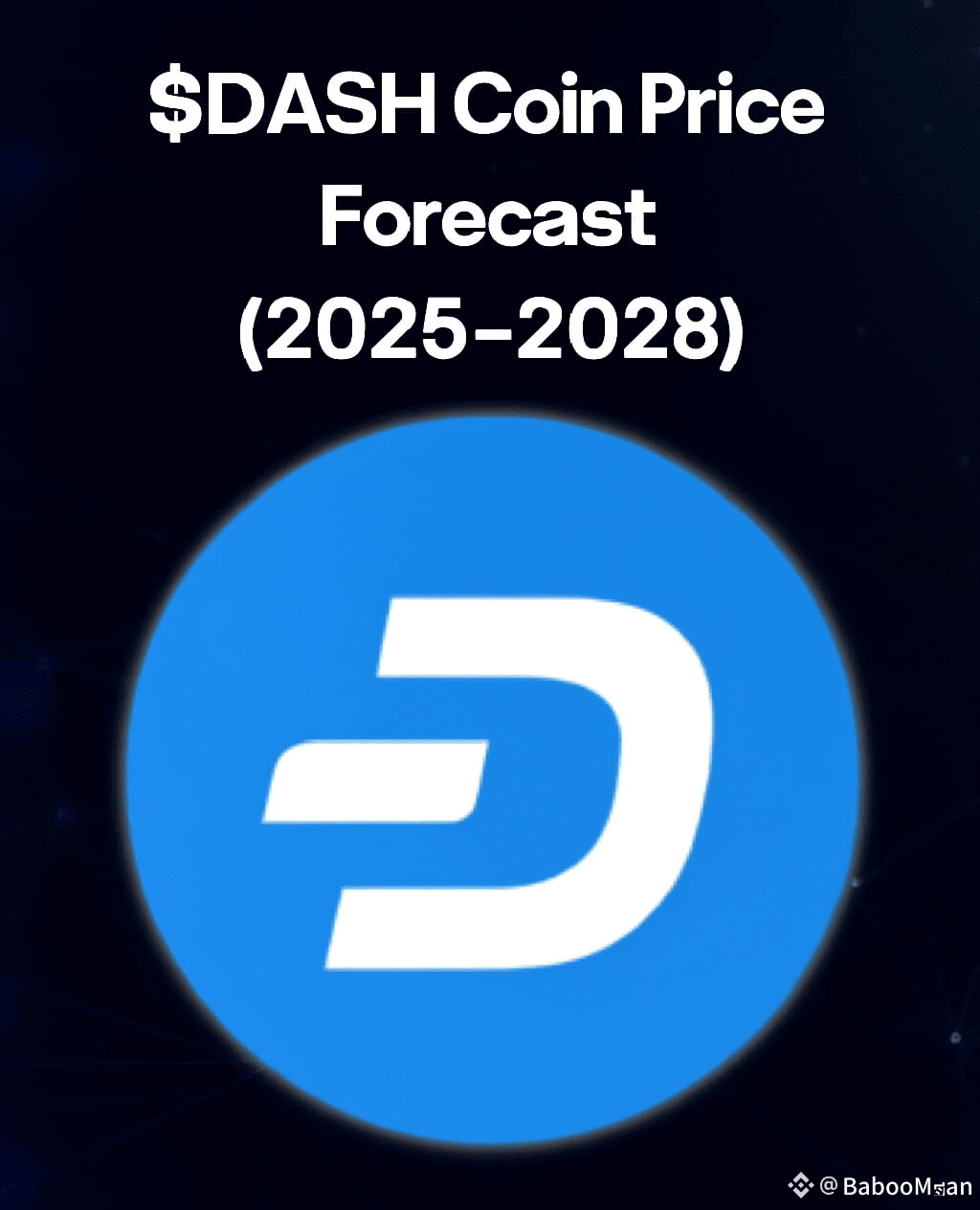 🚀 $DASH Coin Price Forecast (2025–2028) 💰 Current | HATwist on Binance  Square