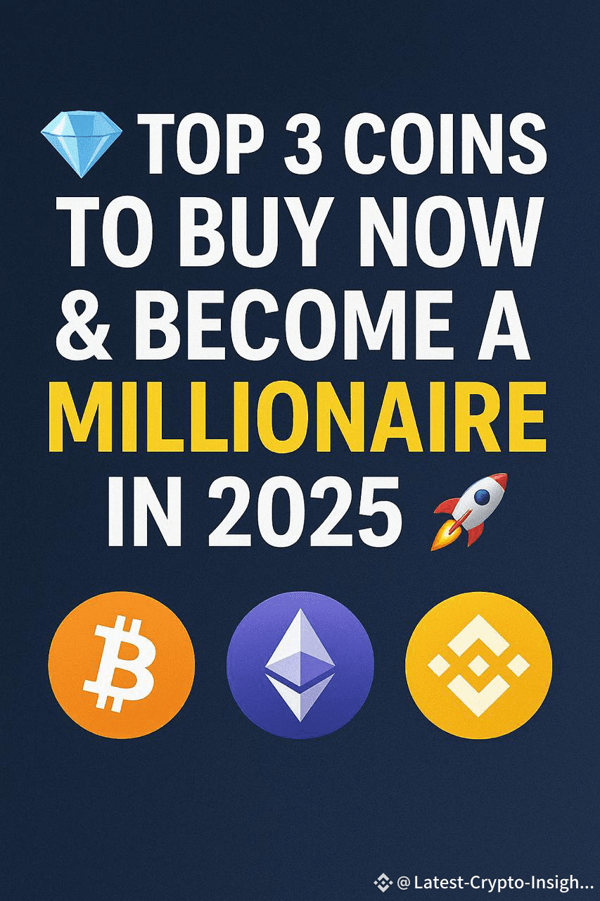 💎 Top 3 Coins to Buy Now & Become a Millionaire in 2025 🚀 | Latest-Crypto-Insights  på Binance Square