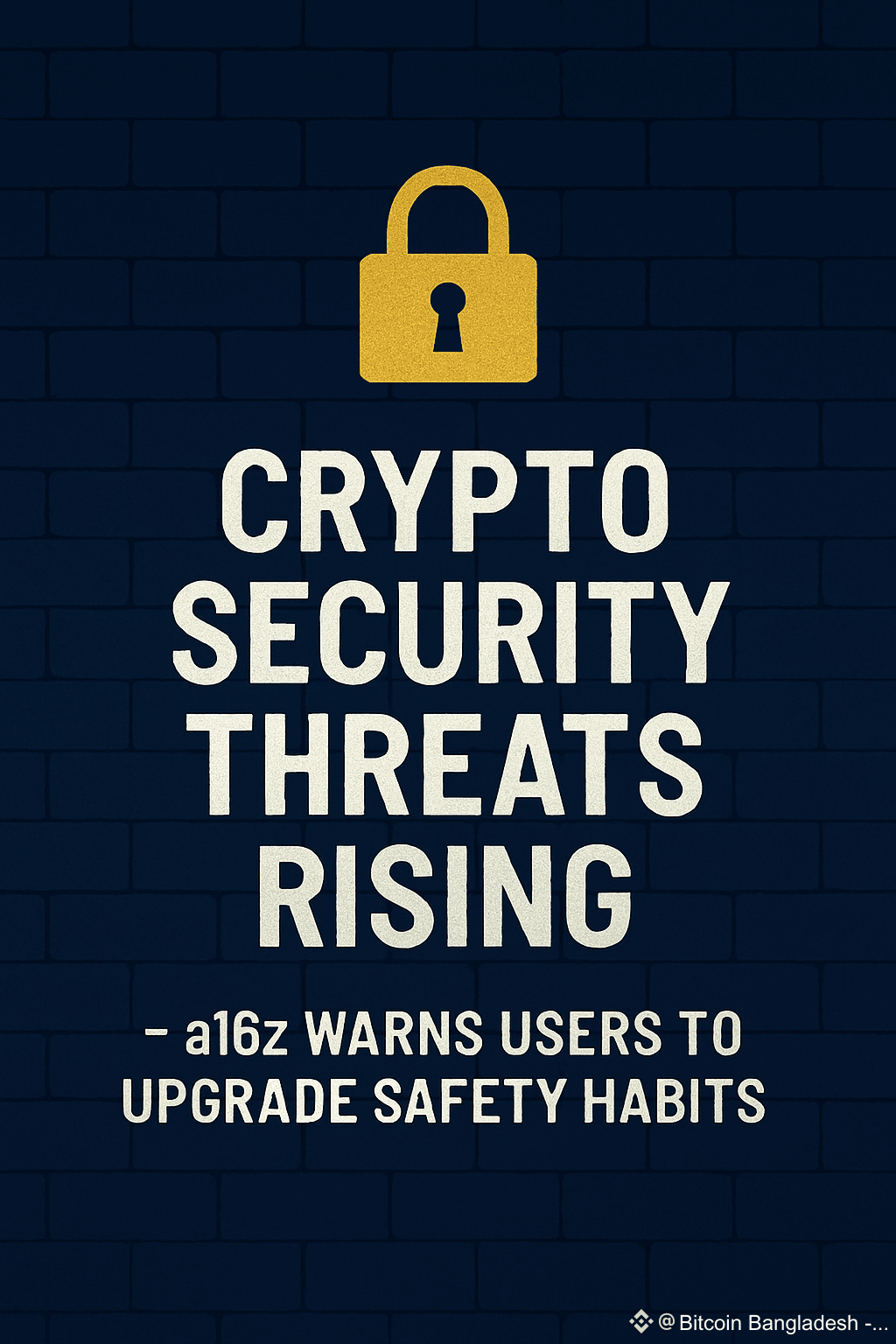 🔐 Crypto Security Threats Rising — a16z Warns Users to | Bitcoin  Bangladesh -BD on Binance Square