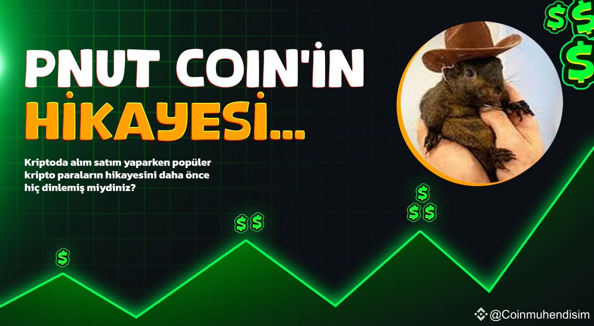 🎯最近崛起的带有加密世界故事的模因币：Peanut (PNUT) 在加密世界中有着悠久历史的模因币的迅速崛起引起了人|  Coinmuhendisim发布于币安广场