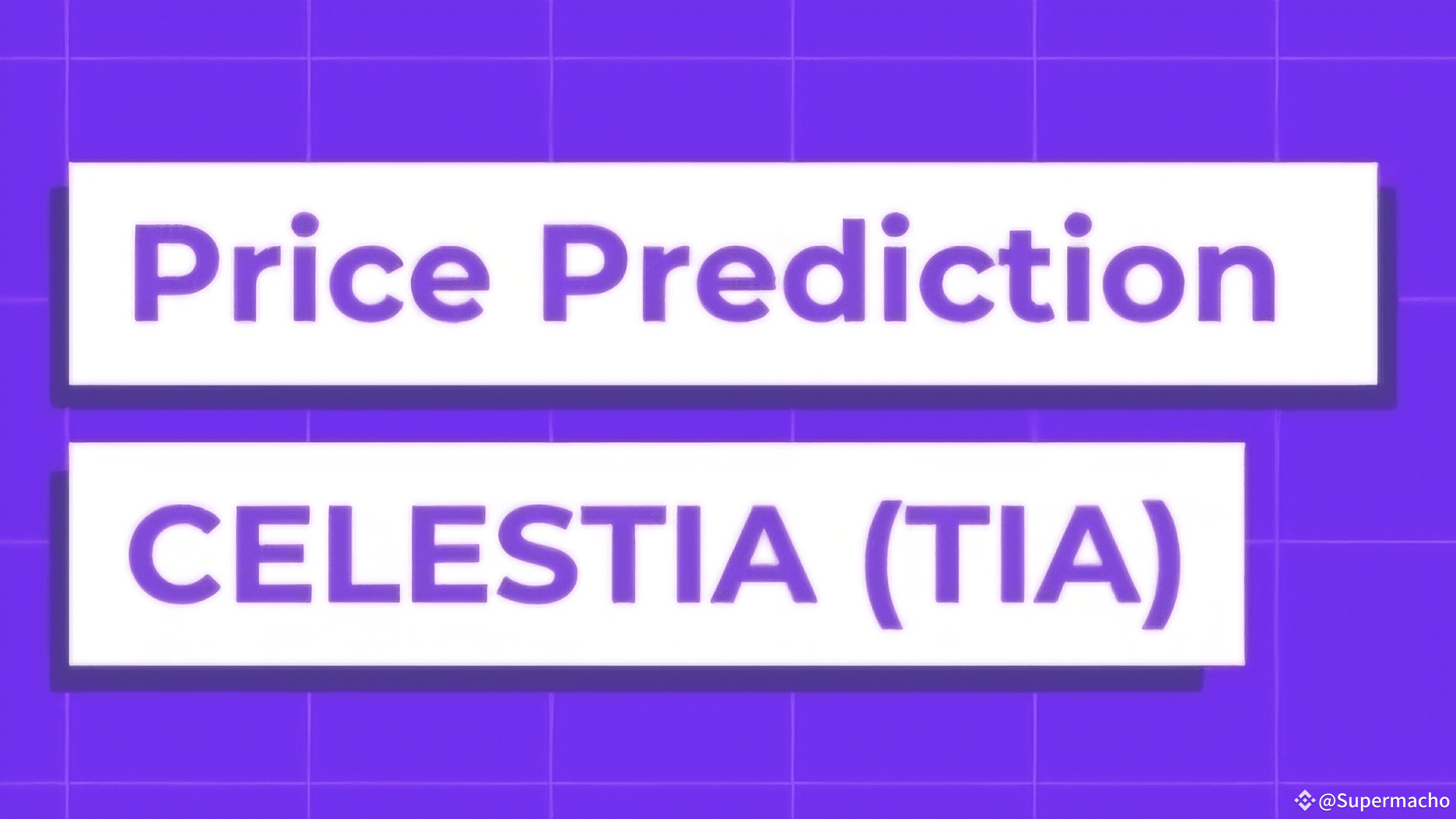 Celestia-Preisprognose 2024–2030: Wird TIA 20 USD erreichen? 🚀 |  Supermacho auf Binance Square