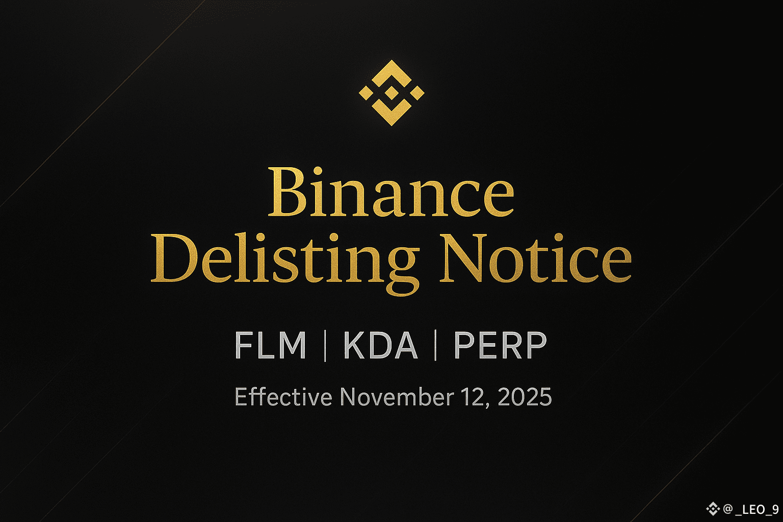 Delisting Notice! 🚨 On November 12, 2025, Binance will | _LEO_9 on Binance  Square