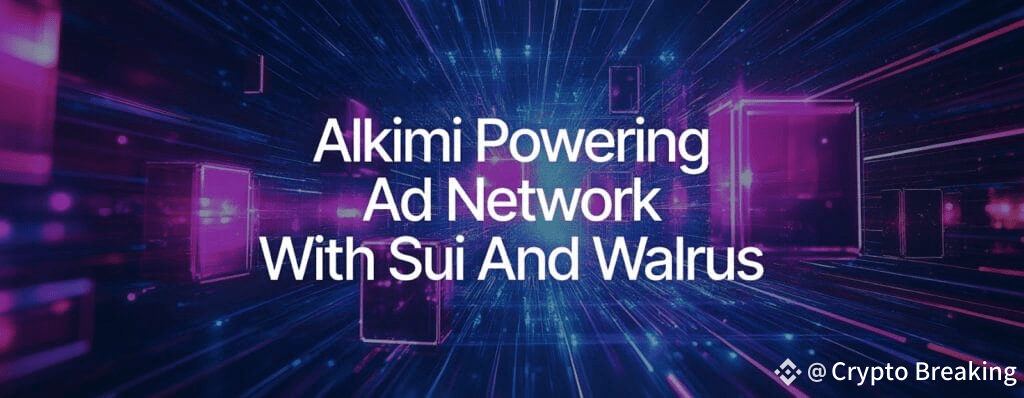 How Alkimi And Sui Are Fixing The Broken Ad Ecosystem