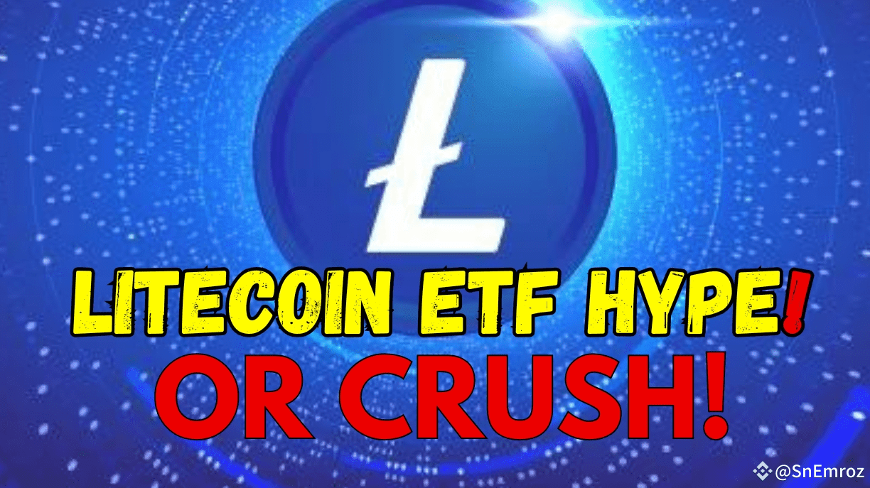 Litecoin ETF Hype? or Crush? | SnEmroz on Binance Square