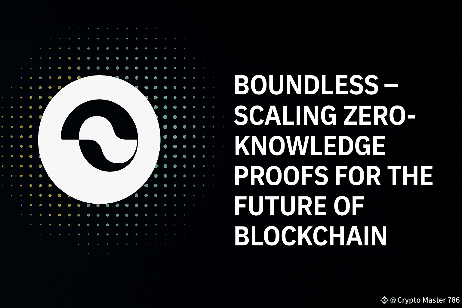 Boundless – Scaling Zero-Knowledge Proofs for the Future of | Crypto Master  786 on Binance Square